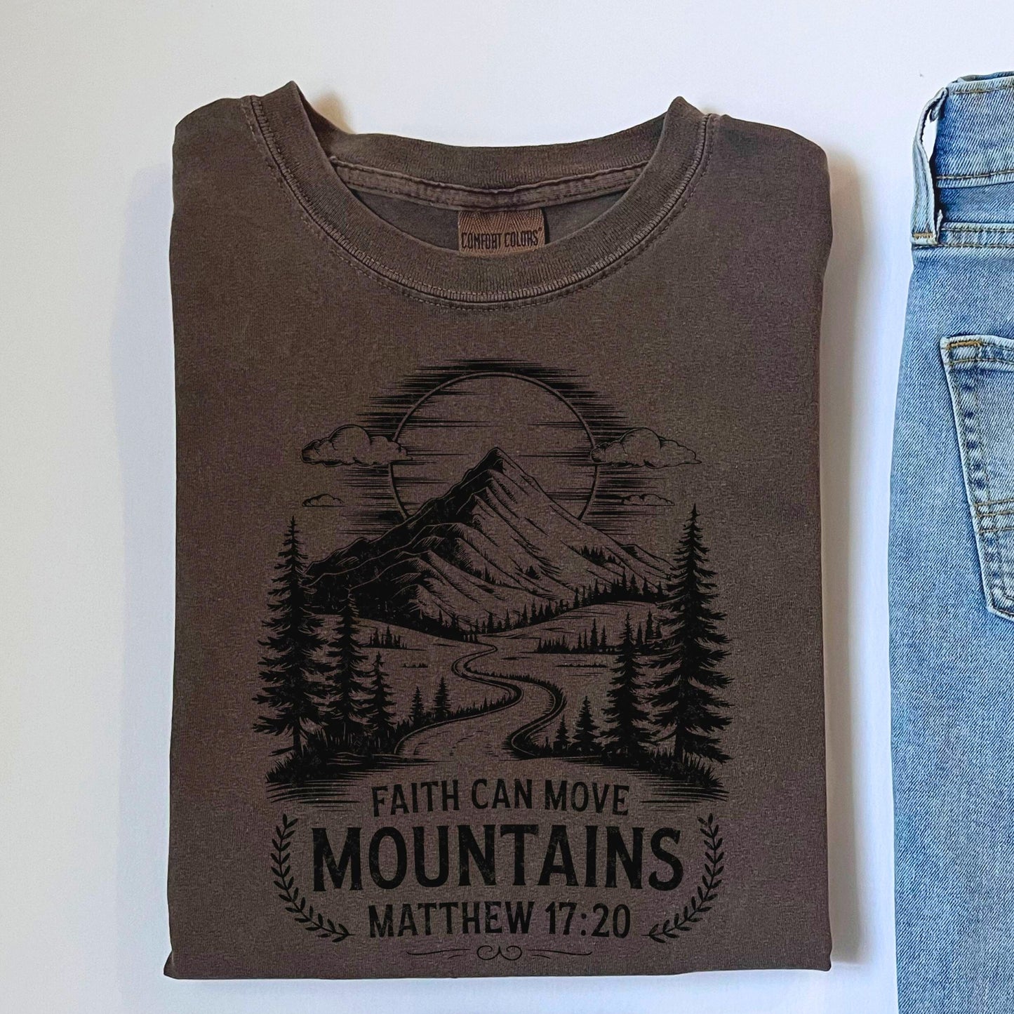Faith Can Move Mountains T-shirt