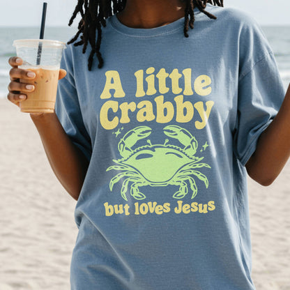 A Little Crabby But Loves Jesus T-Shirt