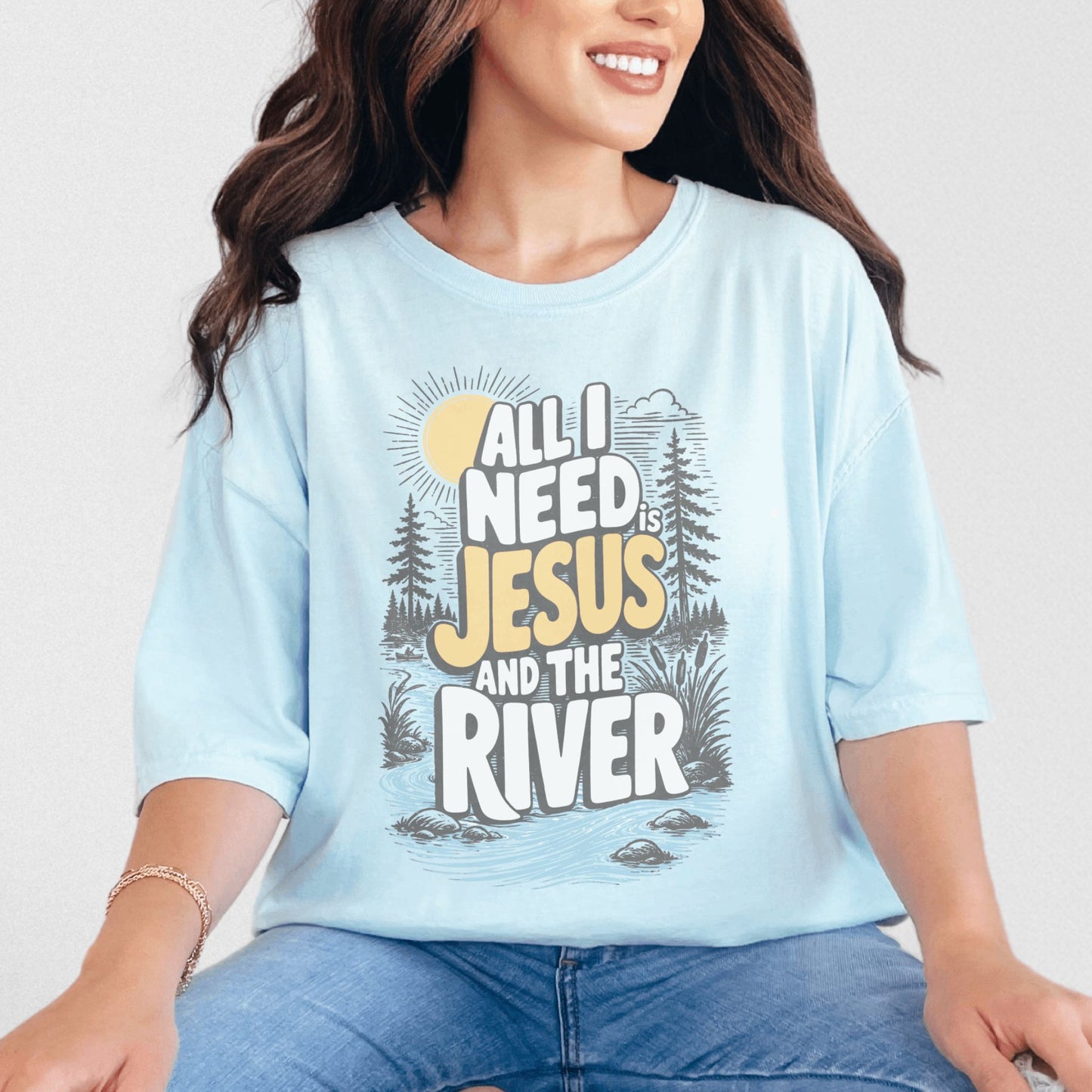 All I Need is Jesus and the River T-Shirt