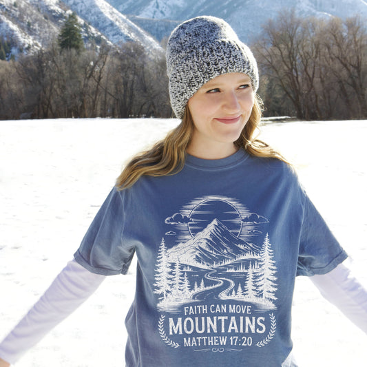 Faith Can Move Mountains T-shirt