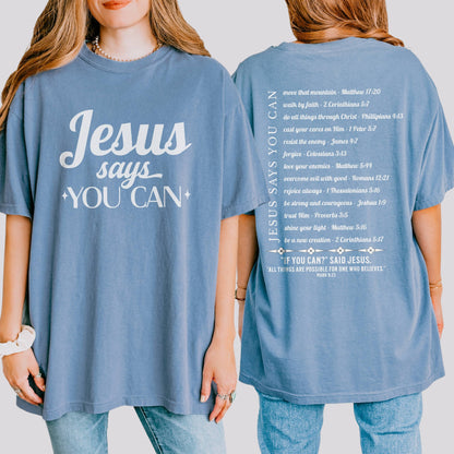 Jesus Says You Can T-shirt