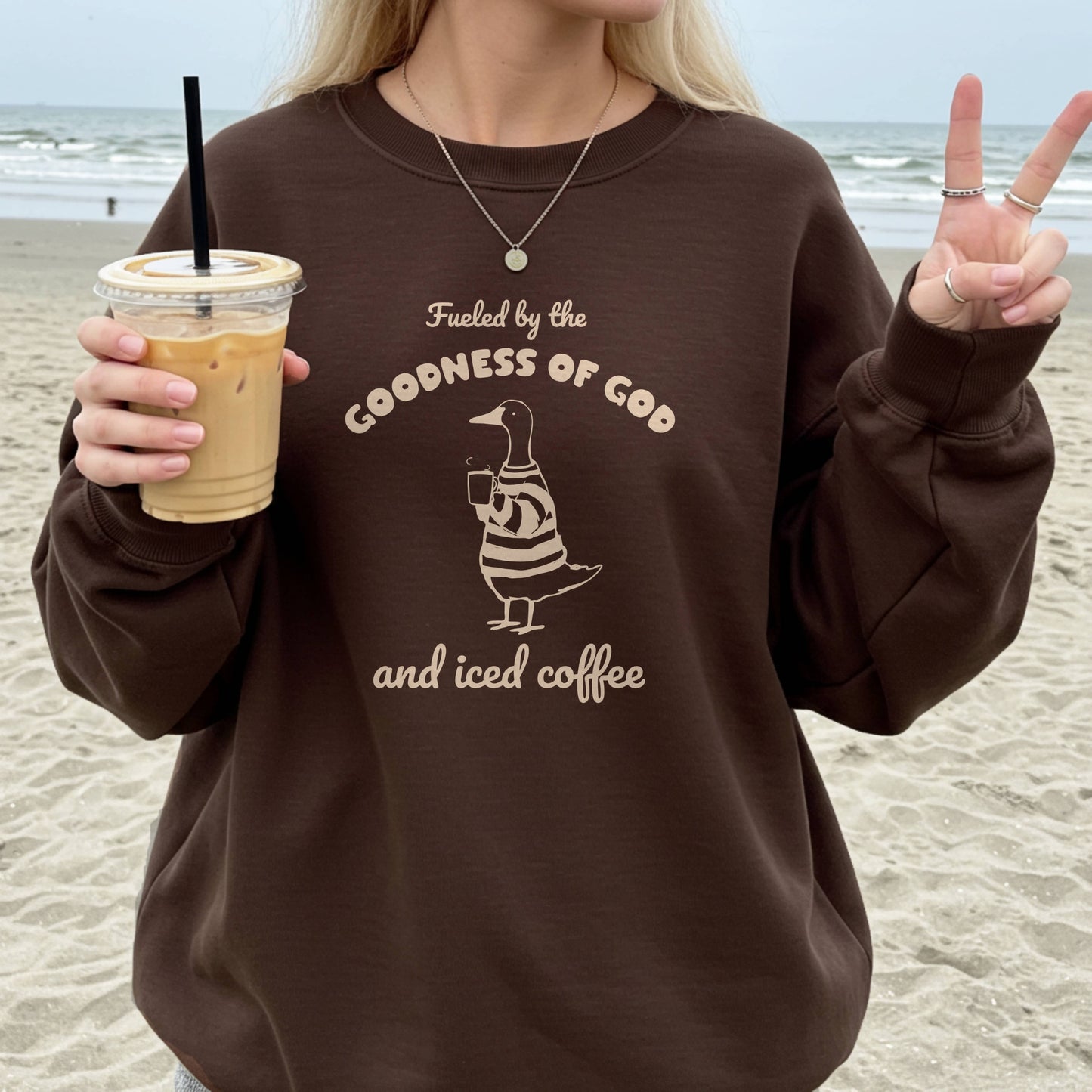 Fueled by the Goodness of God and Iced Coffee Sweatshirt