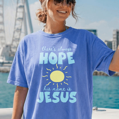 There's Always Hope His Name is Jesus T-Shirt