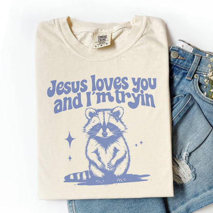 Jesus Loves You and I'm Tryin T-Shirt