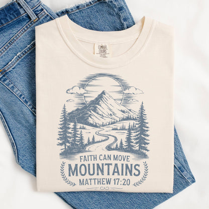 Faith Can Move Mountains T-shirt