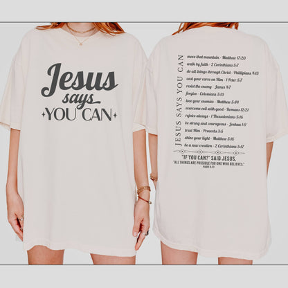 Jesus Says You Can T-shirt