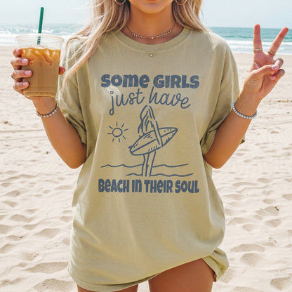 Some Girls Just Have Beach in Their Soul T-Shirt