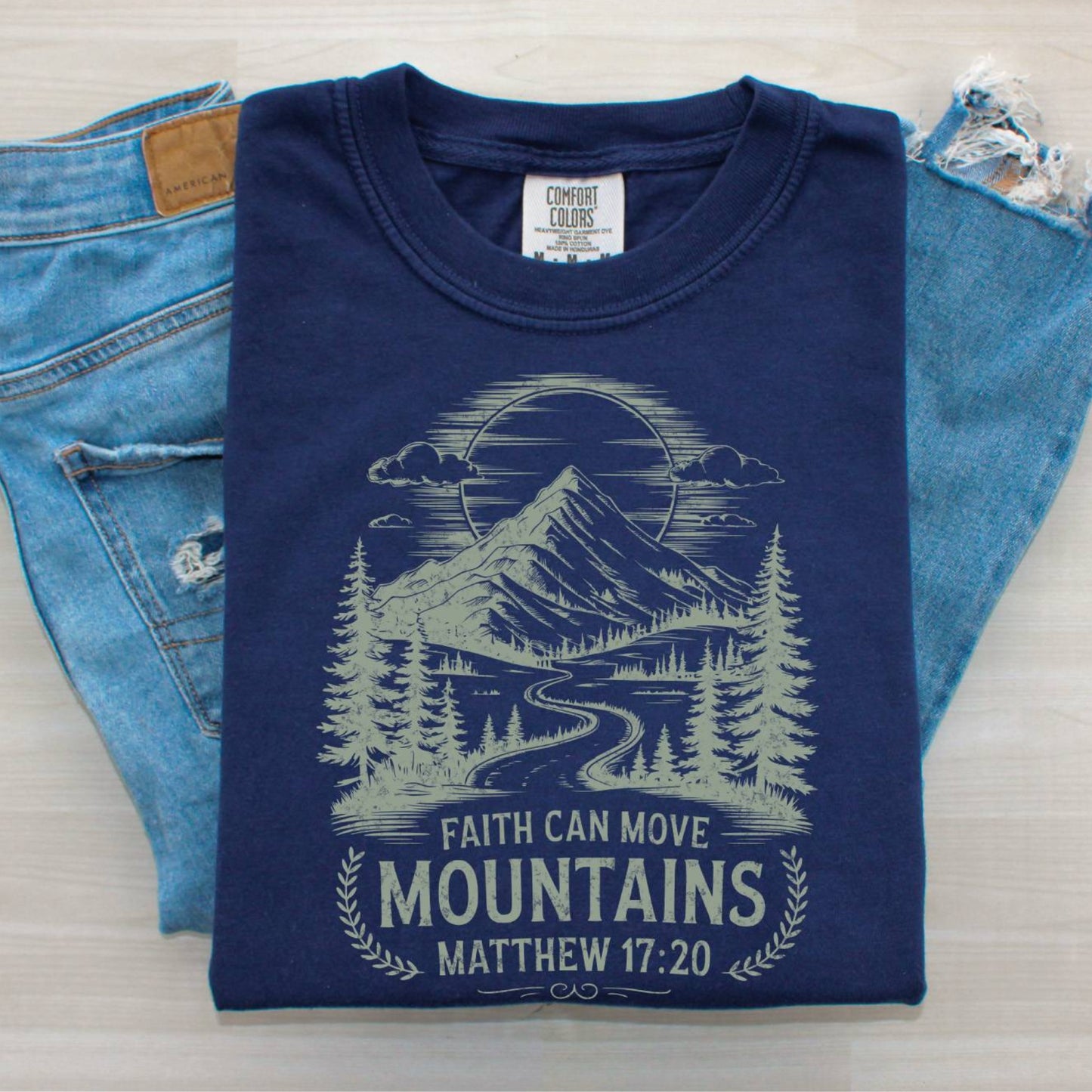 Faith Can Move Mountains T-shirt