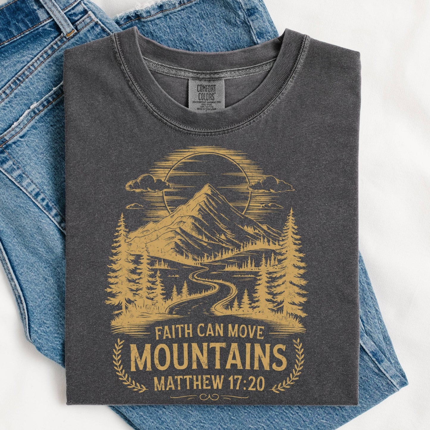 Faith Can Move Mountains T-shirt
