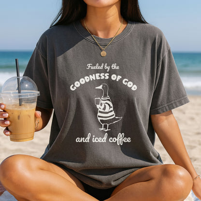 Fueled by the Goodness of God and Iced Coffee T-Shirt
